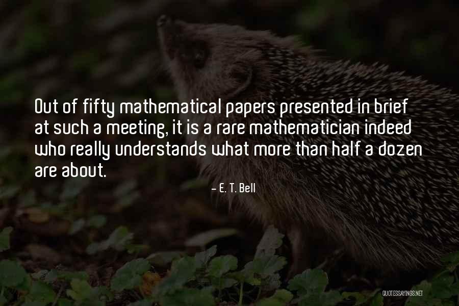 Konya B Y Ksehir Quotes By E. T. Bell Konya B Y Ksehir Quotes By E. T. Bell