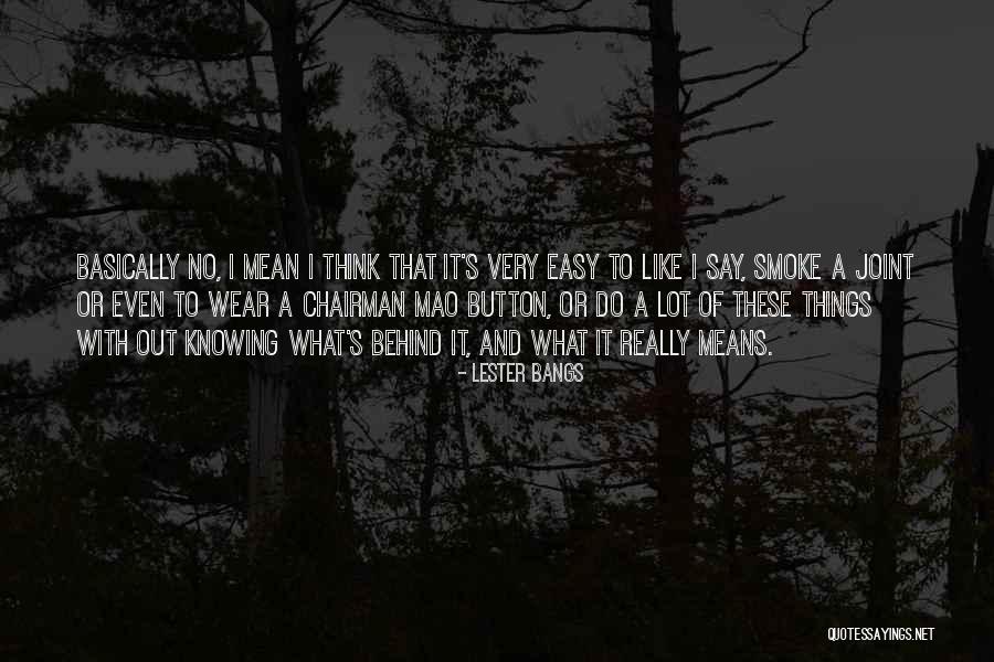 Konzervativan Znacenje Quotes By Lester Bangs Konzervativan Znacenje Quotes By Lester Bangs