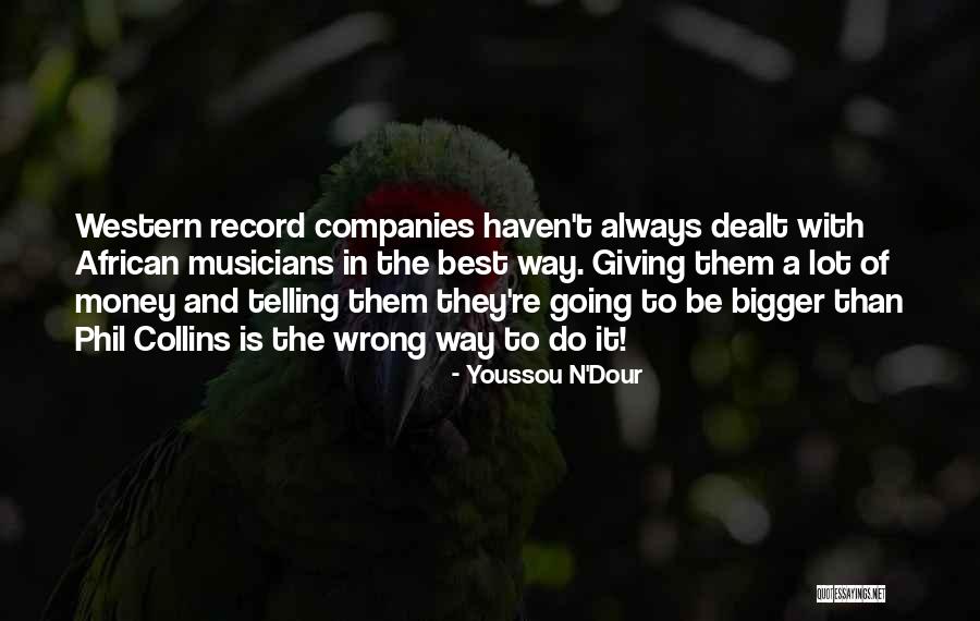 Kooistra Chiro Quotes By Youssou N'Dour Kooistra Chiro Quotes By Youssou N'Dour