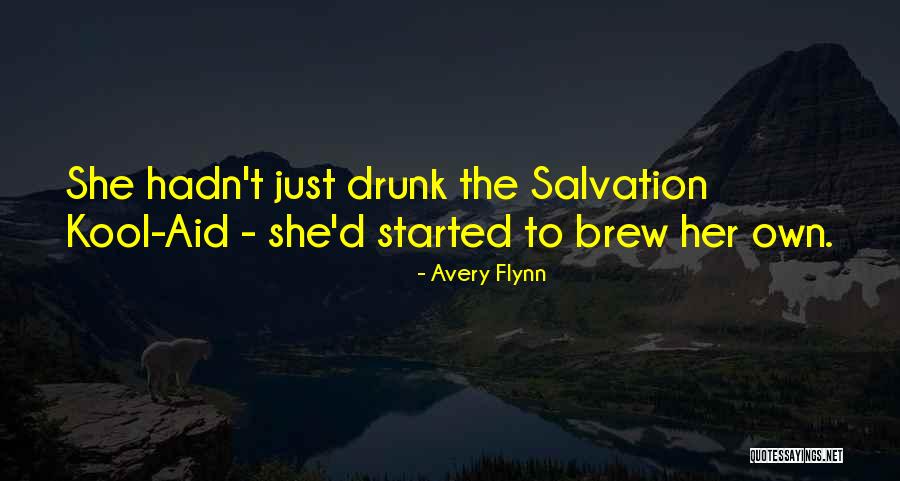 Kool Aid Quotes By Avery Flynn Kool Aid Quotes By Avery Flynn