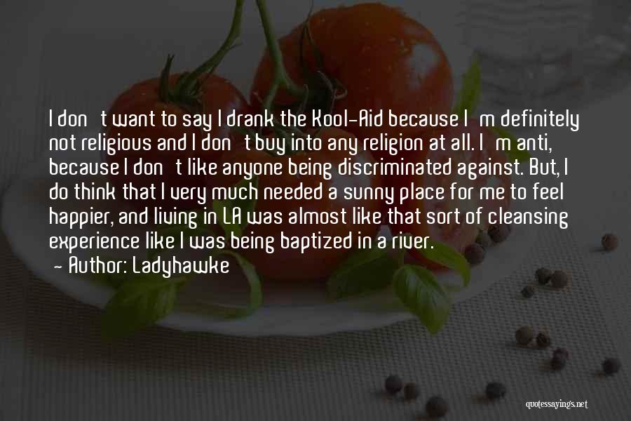 Kool Aid Quotes By Ladyhawke