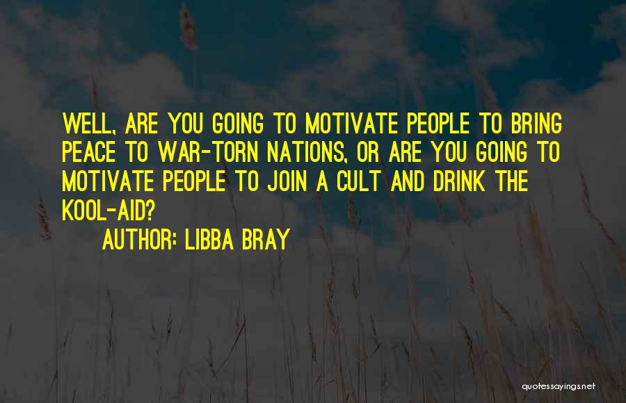 Kool Aid Quotes By Libba Bray