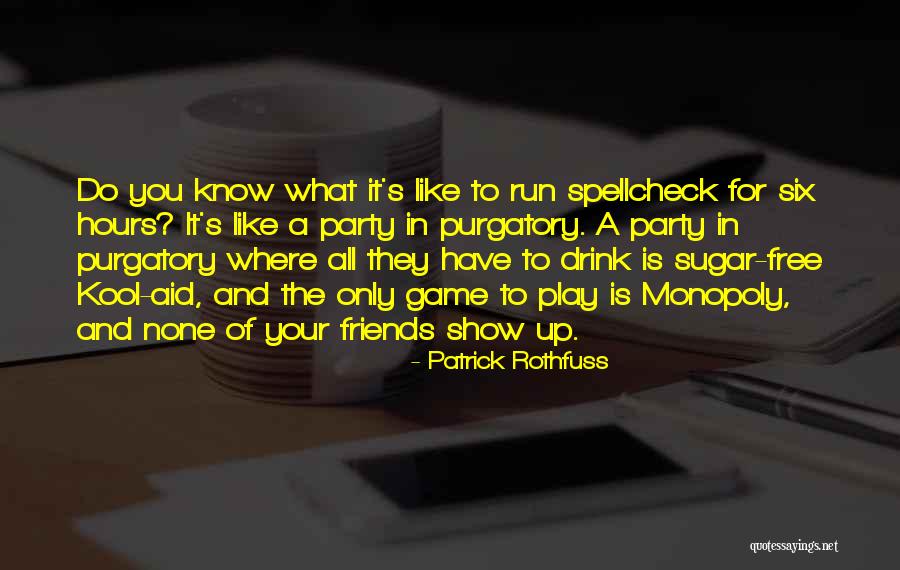 Kool Aid Quotes By Patrick Rothfuss Kool Aid Quotes By Patrick Rothfuss