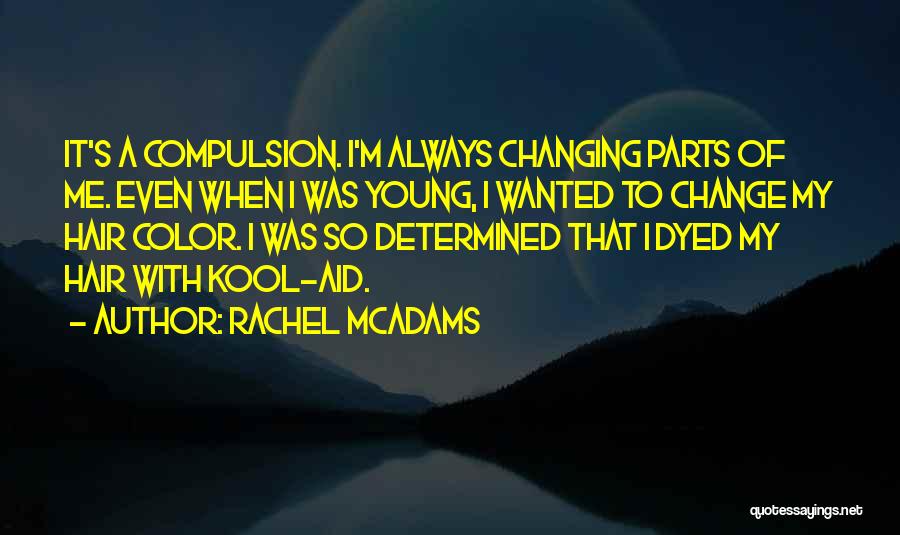 Kool Aid Quotes By Rachel McAdams