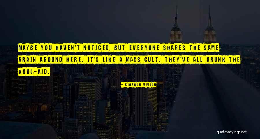 Kool Aid Quotes By Siobhan Vivian Kool Aid Quotes By Siobhan Vivian