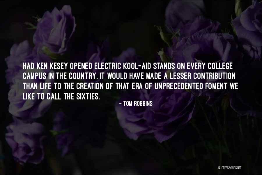 Kool Aid Quotes By Tom Robbins