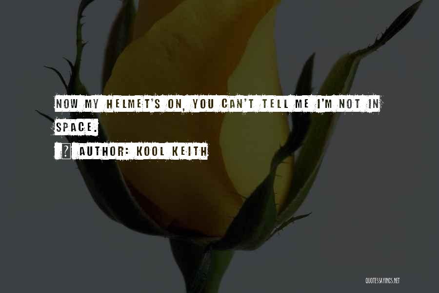 Kool Keith Quotes 1078515