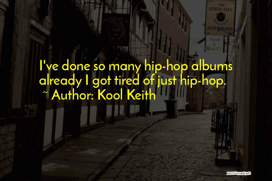 Kool Keith Quotes 1189742