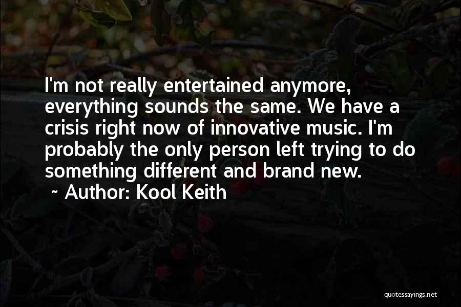 Kool Keith Quotes 1363777