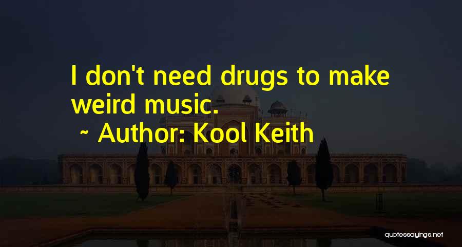 Kool Keith Quotes 1461554