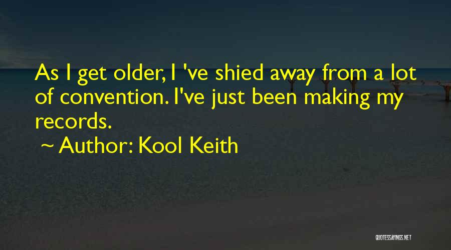 Kool Keith Quotes 1623732