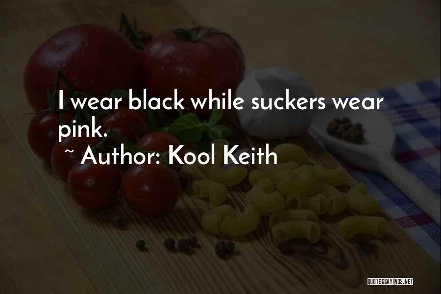 Kool Keith Quotes 1761515