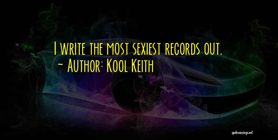 Kool Keith Quotes 776304