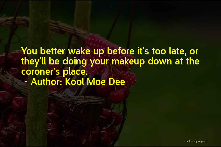 Kool Moe Dee Quotes 1180947