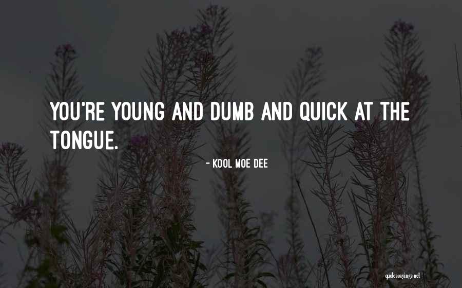 Kool Moe Dee Quotes 1322226 Kool Moe Dee Quotes 1322226