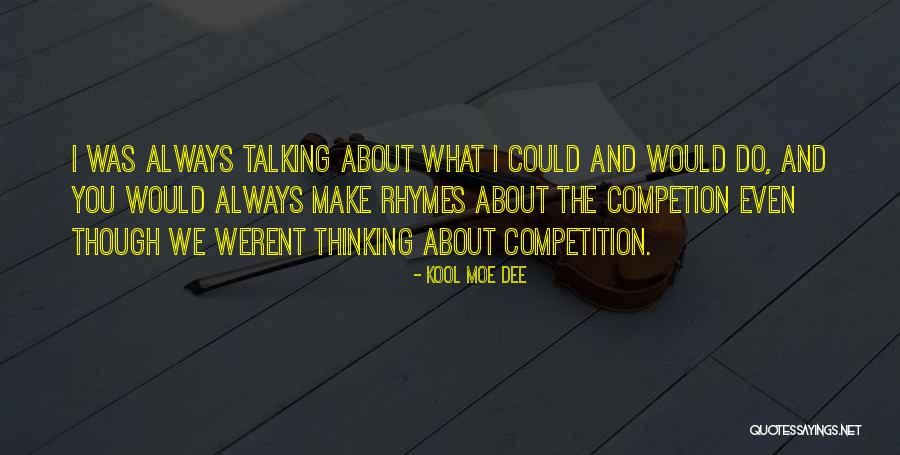 Kool Moe Dee Quotes 315621 Kool Moe Dee Quotes 315621