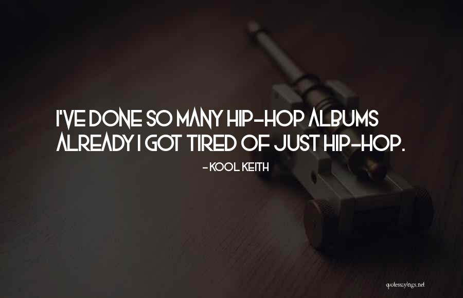 Kool Quotes By Kool Keith Kool Quotes By Kool Keith