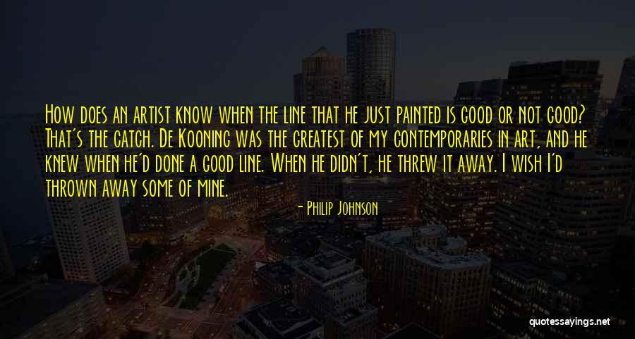 Kooning Art Quotes By Philip Johnson Kooning Art Quotes By Philip Johnson