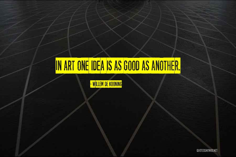 Kooning Art Quotes By Willem De Kooning Kooning Art Quotes By Willem De Kooning