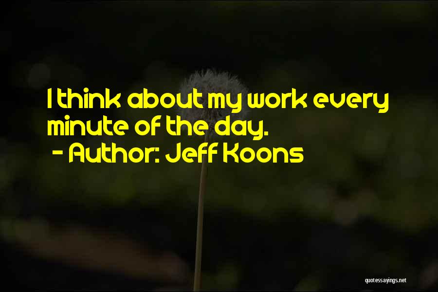 Koons Quotes By Jeff Koons