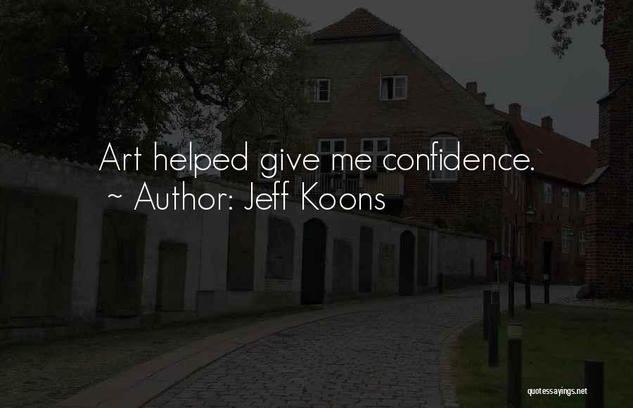 Koons Quotes By Jeff Koons