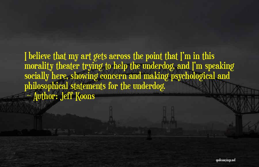 Koons Quotes By Jeff Koons