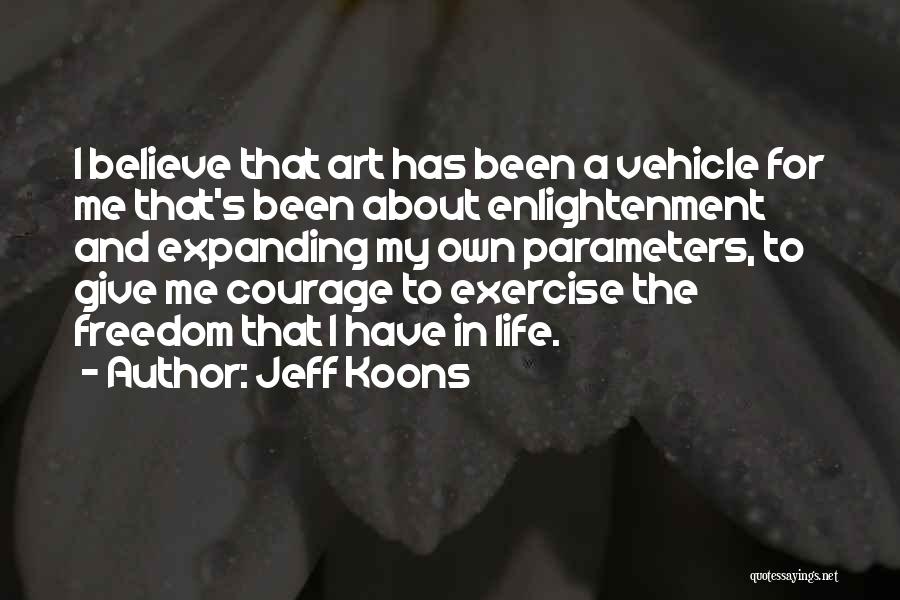 Koons Quotes By Jeff Koons