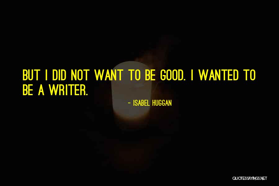 Kooperatives Quotes By Isabel Huggan Kooperatives Quotes By Isabel Huggan