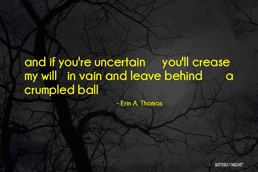 Koos De La Rey Quotes By Erin A. Thomas Koos De La Rey Quotes By Erin A. Thomas