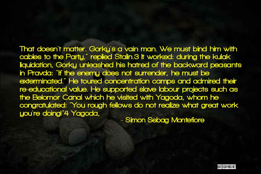 Kooser State Park Quotes By Simon Sebag Montefiore Kooser State Park Quotes By Simon Sebag Montefiore