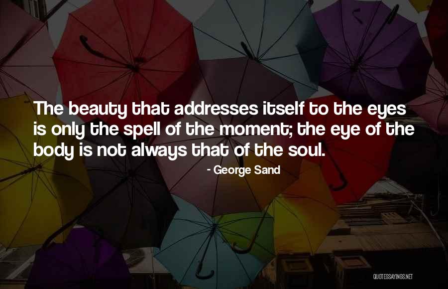 Kootchy Snake Quotes By George Sand Kootchy Snake Quotes By George Sand