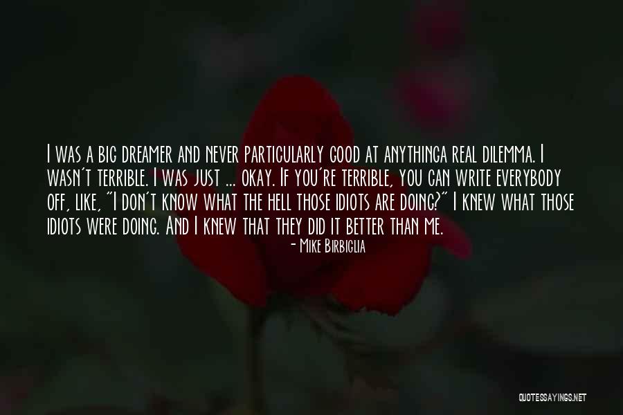 Koozinika Quotes By Mike Birbiglia Koozinika Quotes By Mike Birbiglia