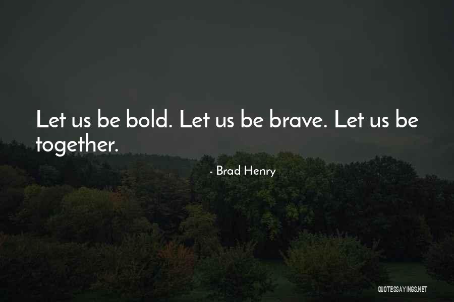 Kopelman Enterprises Quotes By Brad Henry Kopelman Enterprises Quotes By Brad Henry