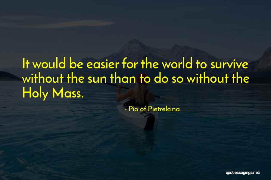 Kopelman Enterprises Quotes By Pio Of Pietrelcina Kopelman Enterprises Quotes By Pio Of Pietrelcina