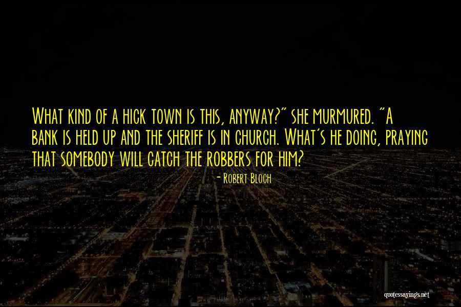 Kopetzki Construction Quotes By Robert Bloch Kopetzki Construction Quotes By Robert Bloch