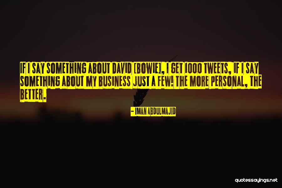 Kopiczynski Quotes By Iman Abdulmajid Kopiczynski Quotes By Iman Abdulmajid