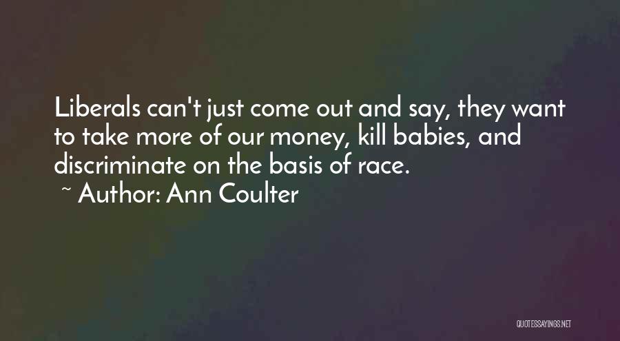 Koplowitz Foundation Quotes By Ann Coulter