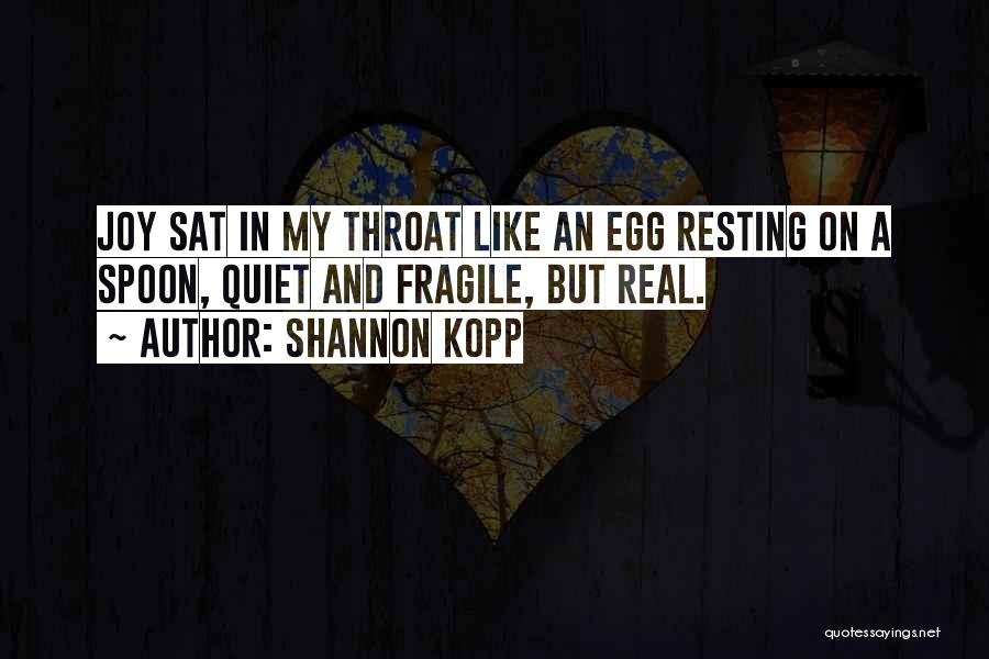 Kopp Quotes By Shannon Kopp