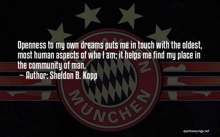 Kopp Quotes By Sheldon B. Kopp