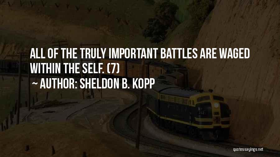 Kopp Quotes By Sheldon B. Kopp