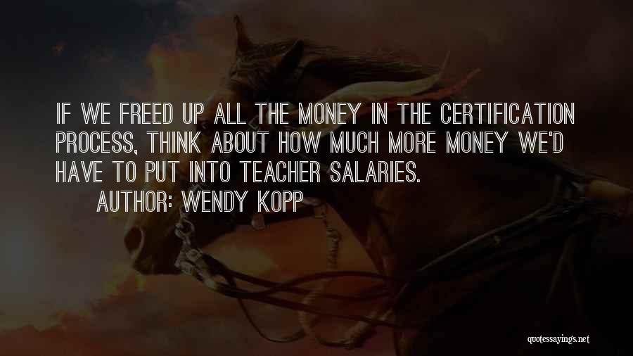 Kopp Quotes By Wendy Kopp