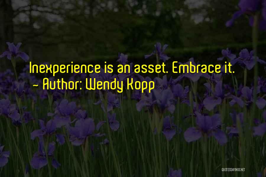 Kopp Quotes By Wendy Kopp