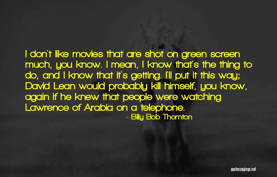 Koppal District Quotes By Billy Bob Thornton Koppal District Quotes By Billy Bob Thornton