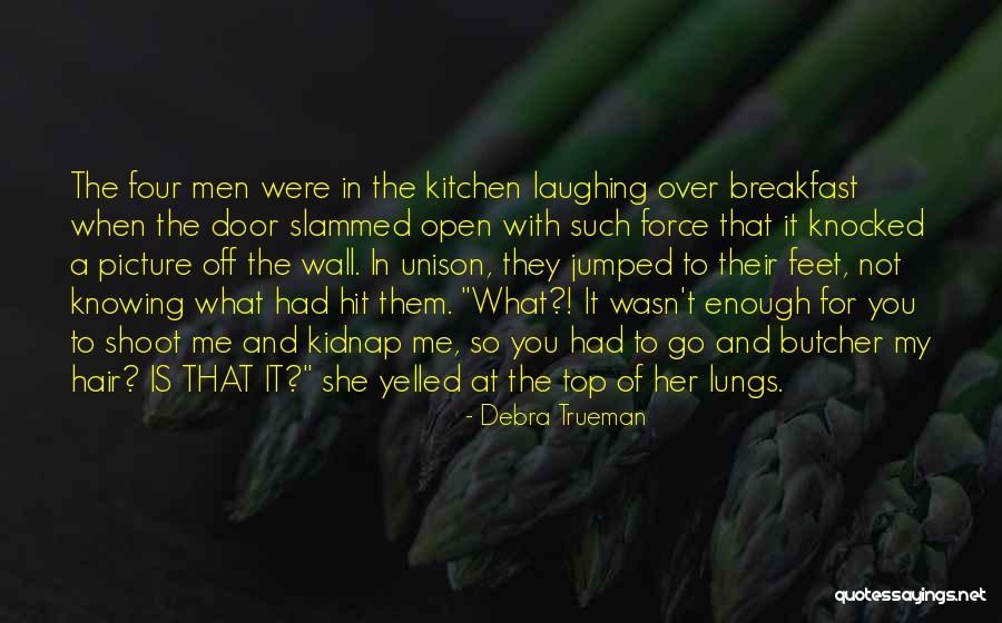 Koprivnjaca Quotes By Debra Trueman Koprivnjaca Quotes By Debra Trueman