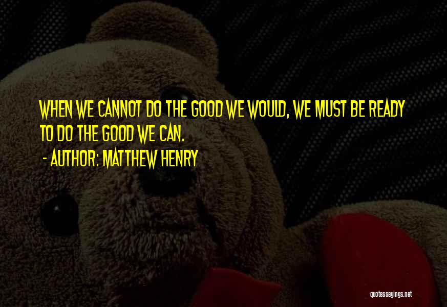 Korak Quotes By Matthew Henry