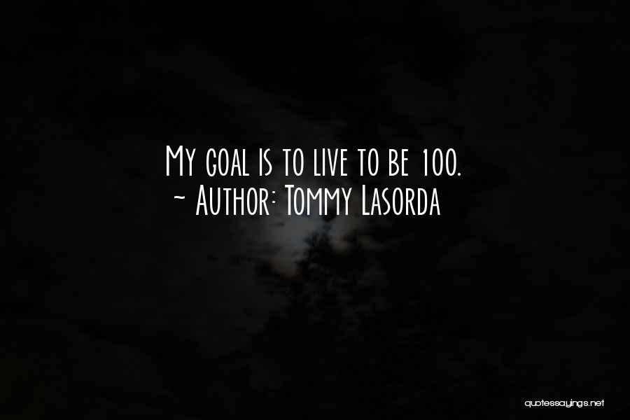 Korak Quotes By Tommy Lasorda
