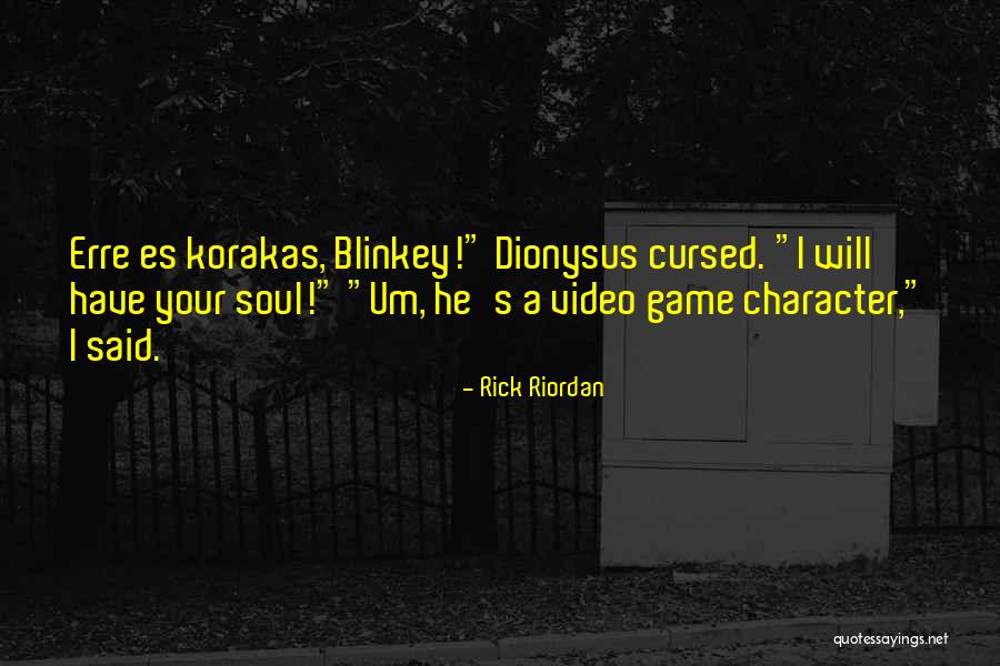 Korakas Quotes By Rick Riordan Korakas Quotes By Rick Riordan
