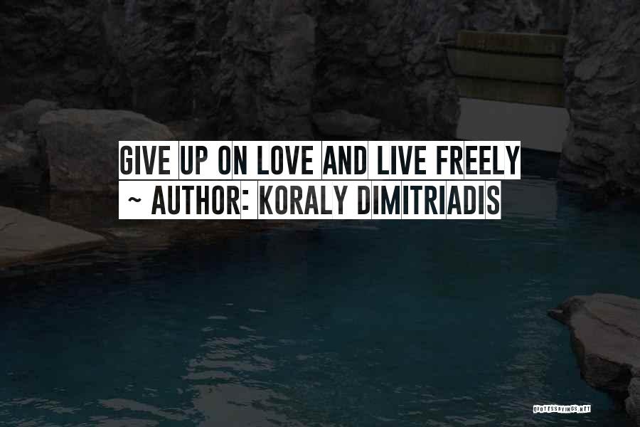 Koraly Dimitriadis Quotes 1434957