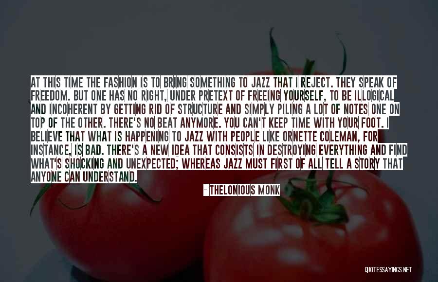 Korbel Winery Quotes By Thelonious Monk Korbel Winery Quotes By Thelonious Monk