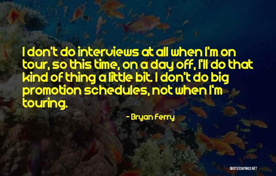 Korbinian Kohler Quotes By Bryan Ferry Korbinian Kohler Quotes By Bryan Ferry